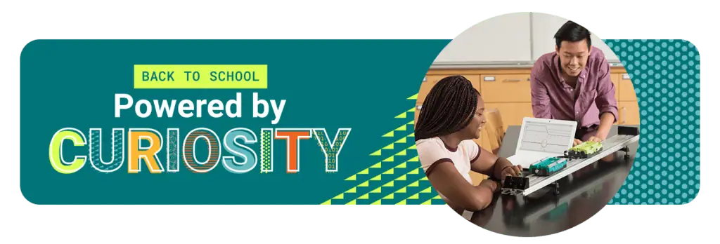 Back to School Powered by Curiosity
